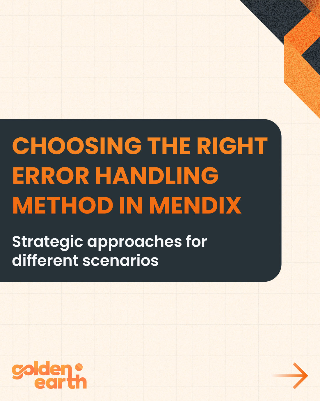 Choosing the Right Error Handling Method in Mendix: Strategic Approaches for Different Scenarios - slide 1 of 9